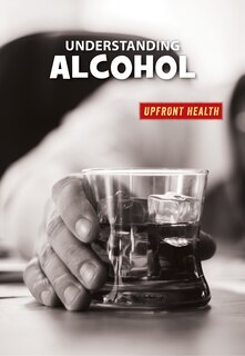 Front cover_Understanding Alcohol