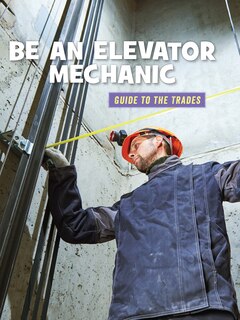 Front cover_Be an Elevator Mechanic