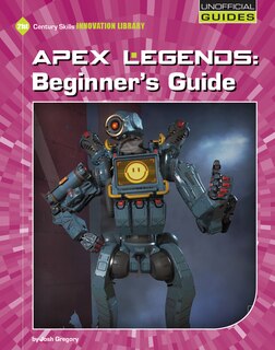 Front cover_Apex Legends: Beginner's Guide