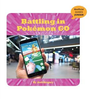Front cover_Battling in Pokémon Go
