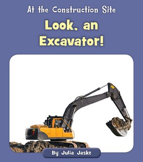 Front cover_Look, an Excavator!