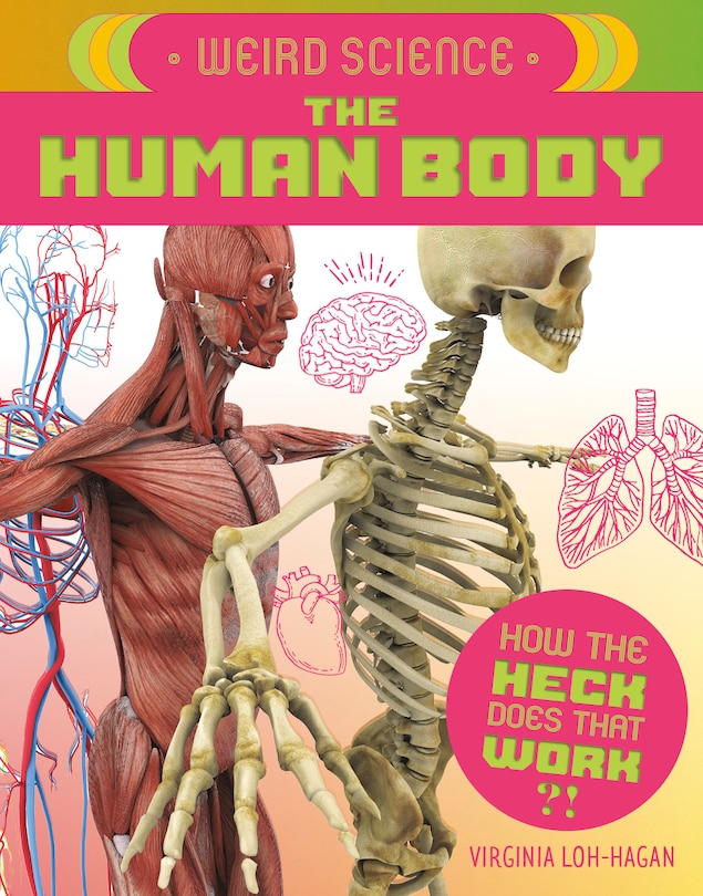 Front cover_Weird Science: The Human Body