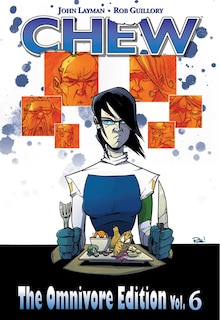Front cover_Chew Omnivore Edition Volume 6