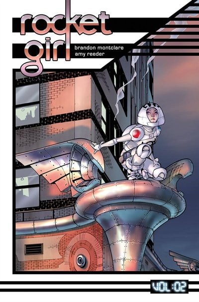 Front cover_Rocket Girl Volume 2: Only The Good