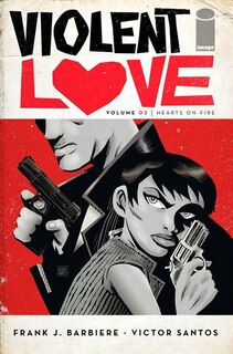 Front cover_Violent Love Volume 2: Hearts On Fire
