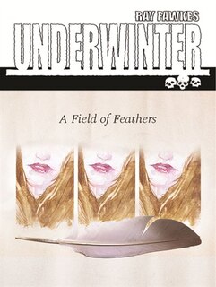 Front cover_Underwinter: A Field Of Feathers