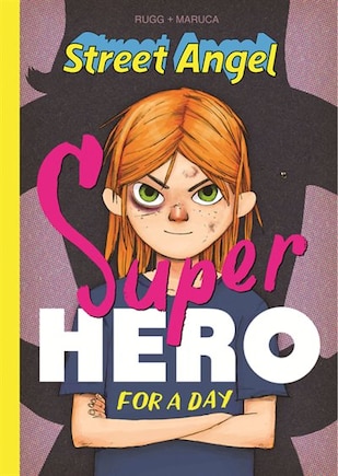 Street Angel: Superhero For A Day