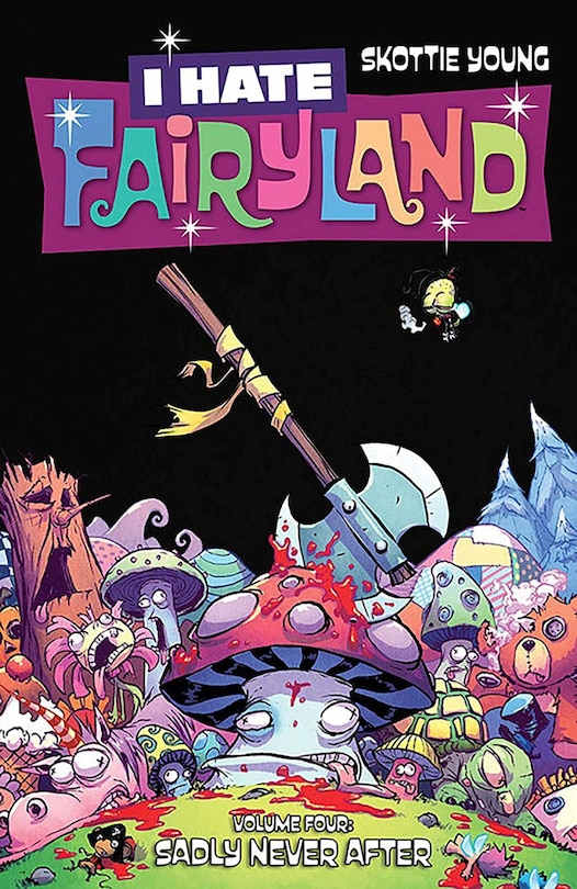 Front cover_I Hate Fairyland Volume 4: Sadly Never After