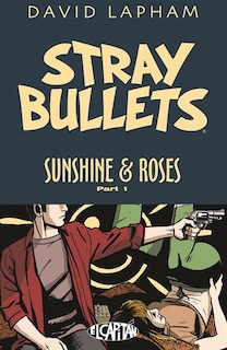 Front cover_Stray Bullets: Sunshine & Roses Volume 1