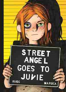 Street Angel Goes To Juvie by Brian Maruca