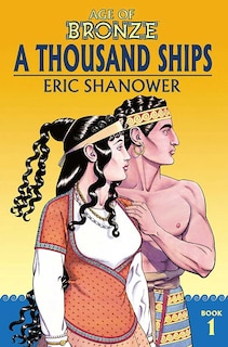 Couverture_Age Of Bronze Volume 1: A Thousand Ships (new Edition)