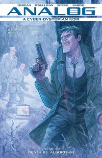 Couverture_Analog: A Cyber-dystopian Noir Volume 1:  Death By Algorithm