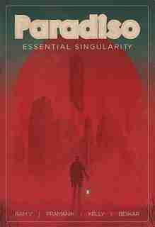 Paradiso Volume 1: Essential Singularity by Ram V