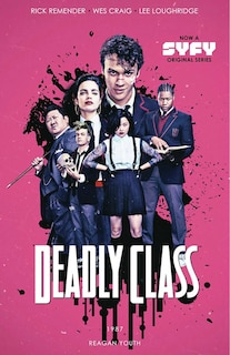 Front cover_Deadly Class Volume 1: Reagan Youth Media Tie-in