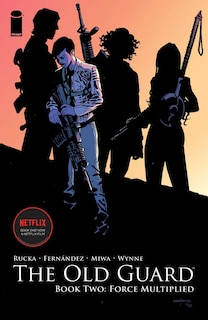 Front cover_Old Guard Book Two: Force Multiplied