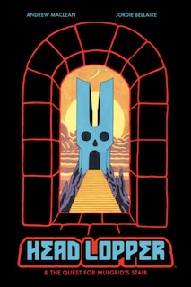 Couverture_Head Lopper Volume 4: Head Lopper & the Quest for Mulgrid's Stair