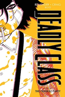 Front cover_Deadly Class Deluxe Edition Volume 2: The Funeral Party (new Edition)
