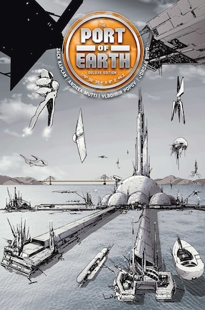 Port of Earth Deluxe Edition: Deluxe Edition