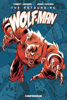 Couverture_The Astounding Wolf-Man Compendium Vol. 1