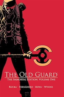Front cover_The Old Guard: The Immortal Edition Volume 1
