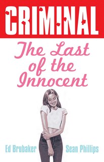 Couverture_Criminal Volume 6: Last of the Innocent (New Edition)