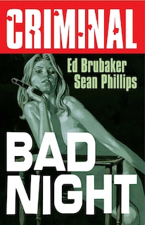 Couverture_Criminal Volume 4: Bad Night (New Edition)