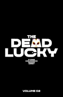 Couverture_The Dead Lucky Volume 2: We Didn't Start the Fire