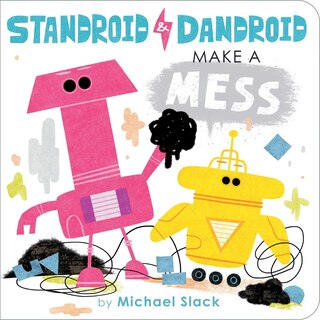 Front cover_Standroid & Dandroid Make a Mess