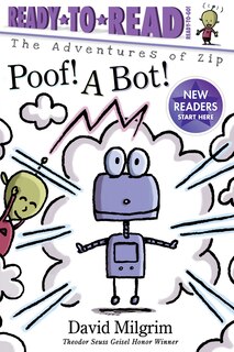 Poof! A Bot!: Ready-to-read Ready-to-go!