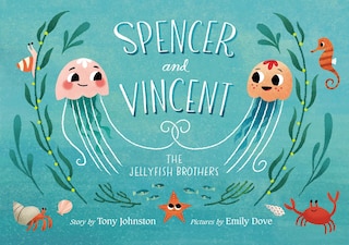 Front cover_Spencer and Vincent, the Jellyfish Brothers