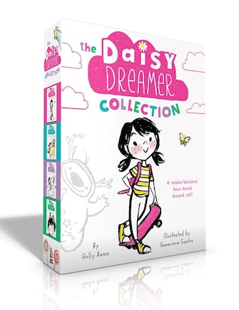 The Daisy Dreamer Collection (Boxed Set): Daisy Dreamer and the Totally True Imaginary Friend; Daisy Dreamer and the World of Make-Believe; Sparkle Fairies and the Imaginaries; The Not-So-Pretty Pixies