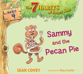 Sammy and the Pecan Pie: Habit 4