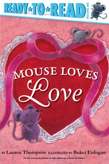 Mouse Loves Love: Ready-to-read Pre-level 1