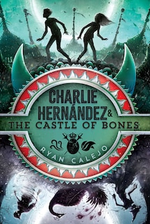 Front cover_Charlie Hernández & the Castle of Bones