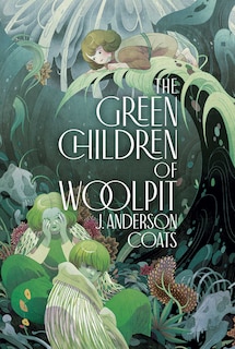Front cover_The Green Children of Woolpit