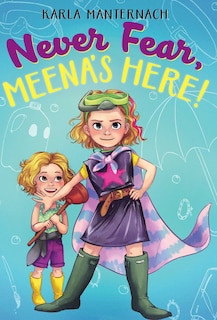 Front cover_Never Fear, Meena's Here!