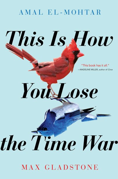 This Is How You Lose the Time War de Amal El-Mohtar