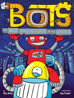 Front cover_The Most Annoying Robots in the Universe