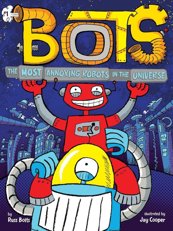 Front cover_The Most Annoying Robots in the Universe