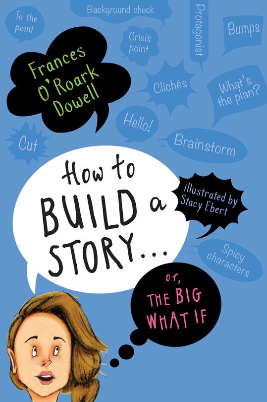 Front cover_How To Build A Story . . . Or, The Big What If