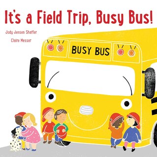 Front cover_It's a Field Trip, Busy Bus!