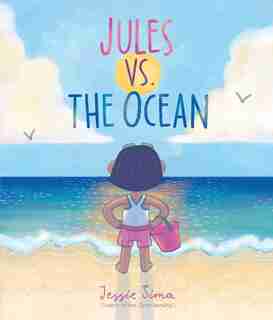 Jules Vs. The Ocean by Jessie Sima