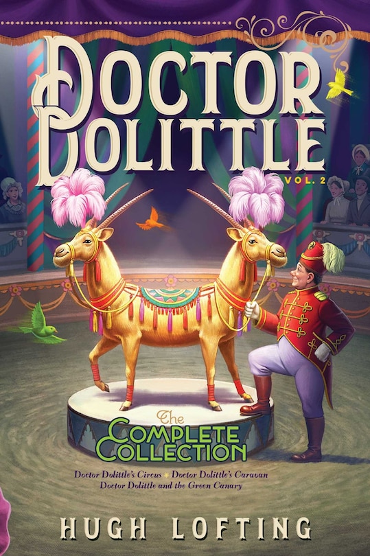 Doctor Dolittle The Complete Collection, Vol. 2: Doctor Dolittle's Circus; Doctor Dolittle's Caravan; Doctor Dolittle And The Green Canary