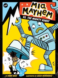 Front cover_Mia Mayhem vs. the Mighty Robot