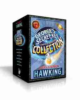 George's Secret Key Complete Hardcover Collection: George's Secret Key to the Universe; George's Cosmic Treasure Hunt; George and the Big Bang; George by Lucy Hawking