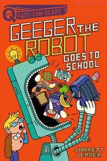 Couverture_Geeger the Robot Goes to School