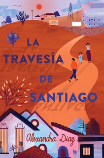 Front cover_La Travesía De Santiago (santiago's Road Home)