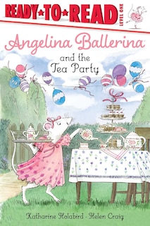 Front cover_Angelina Ballerina And The Tea Party