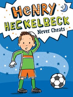 Front cover_Henry Heckelbeck Never Cheats
