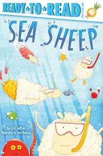 Sea Sheep: Ready-to-read Pre-level 1